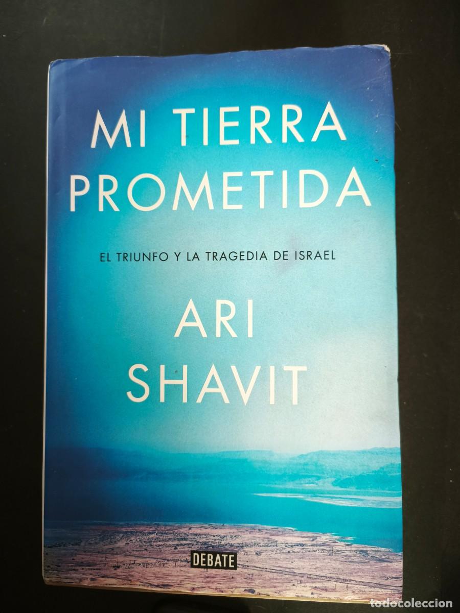 Libros: Mi tierra prometida. El triunfo y la tragedia de Israel - Ari Shavit