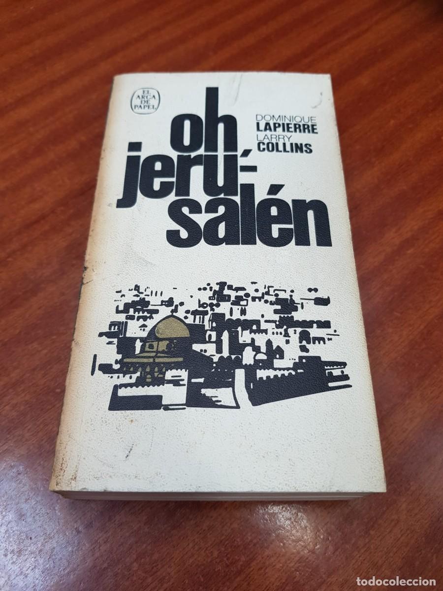 Libros: OH JERUSALEN-DOMINIQUE LAPIERRE-LARY COLLINS