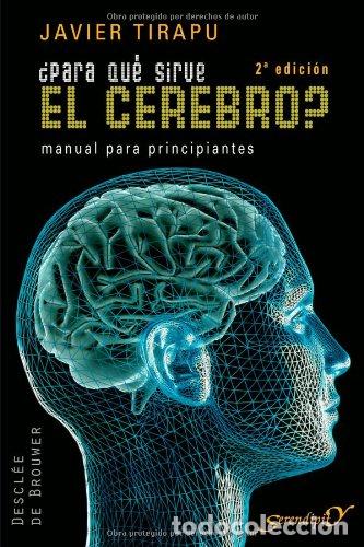 Libros: &iquest;Para qu&eacute; sirve el cerebro?: Manual para principiantes: 131 (Serendipity)