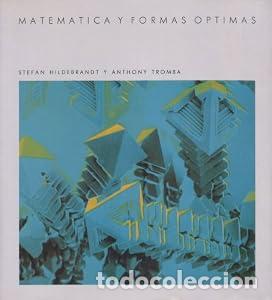 Libros: Matem&aacute;ticas y formas &oacute;ptimas. - Anthony Tromba. Stefan Hildebrandt
