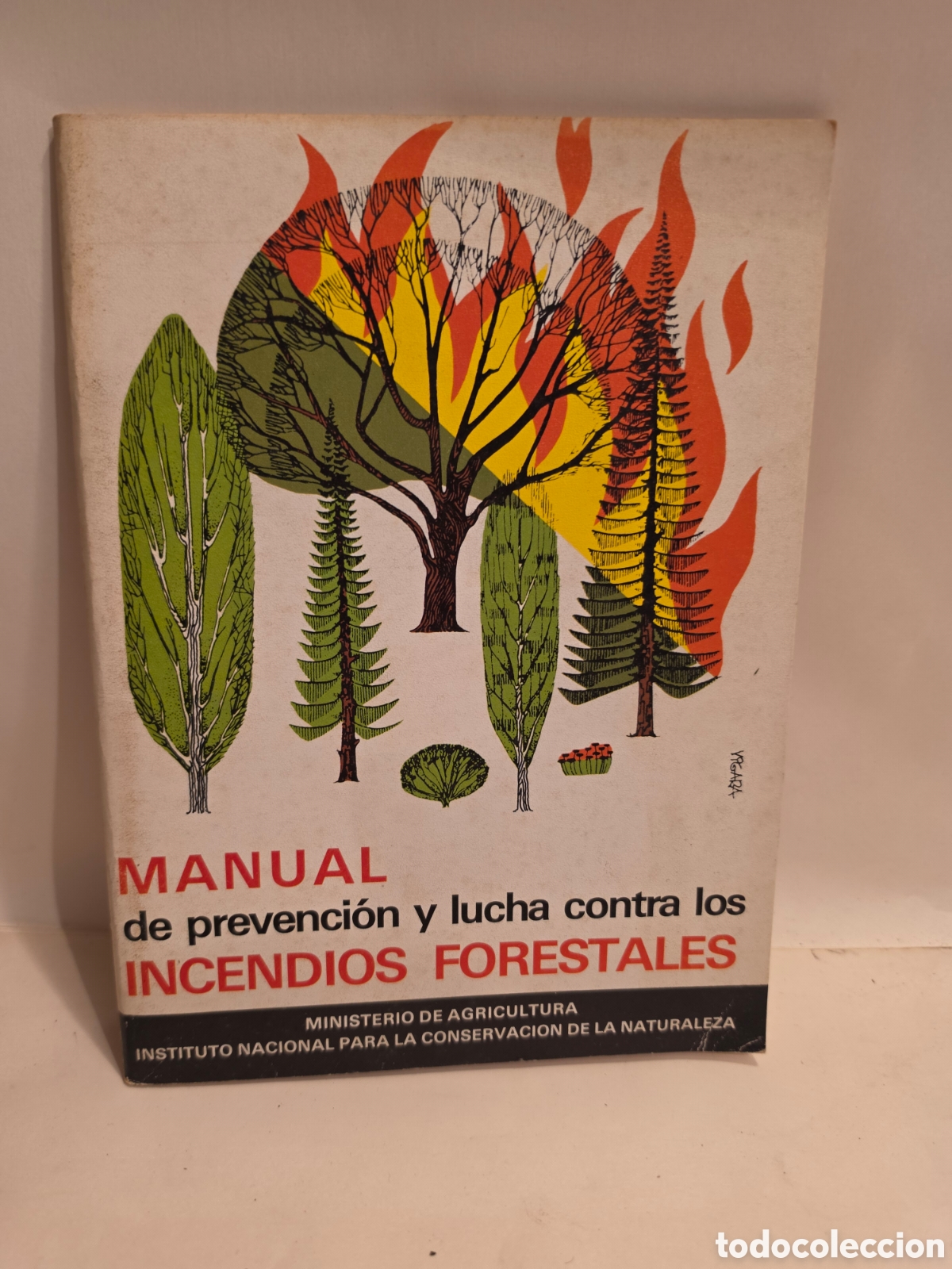 Libros: MANUAL DE PREVENCION Y LUCHA CONTRA LOS INCENDIOS FORESTALES. MADRID 1980.