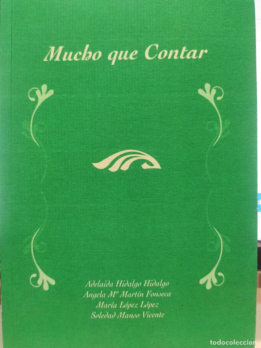 Libros: Mucho que contar - Adela&iacute;da Hidalgo. &Aacute;ngela Mar&iacute;a Mart&iacute;n. Mar&iacute;a L&oacute;pez. Soledad Manso.