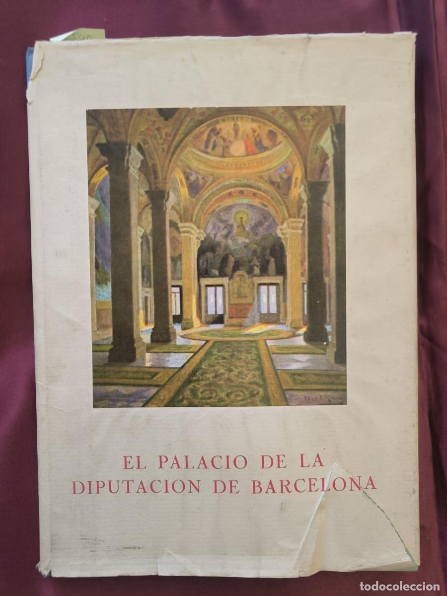 Libros: El Palacio de la Excma. Diputaci&oacute;n Provincial de Barcelona - vv.aa.