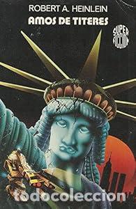 Libros: Amos de t&iacute;teres - Robert A. Heinlein