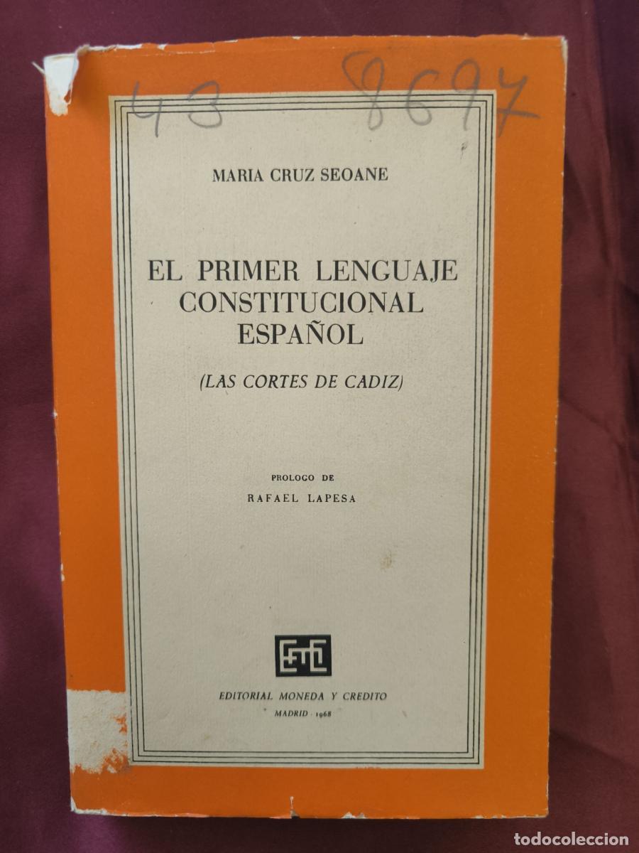 Libros: El primer lenguaje constitucional espa&ntilde;ol: (las Cortes de C&aacute;diz) - Mar&iacute;a Cruz Seoane