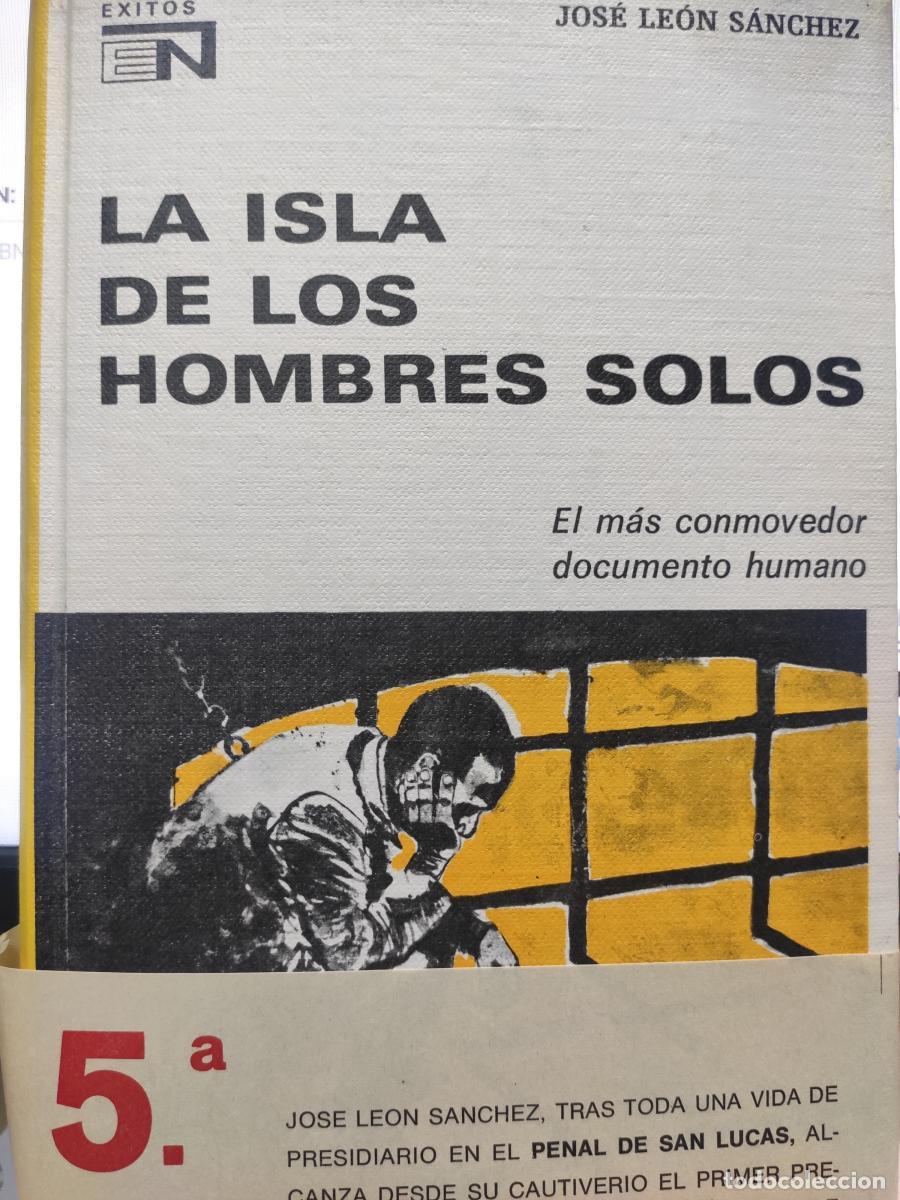 Libros: LA ISLA DE LOS HOMBRE SOLOS. - Jos&eacute; Le&oacute;n S&aacute;nchez