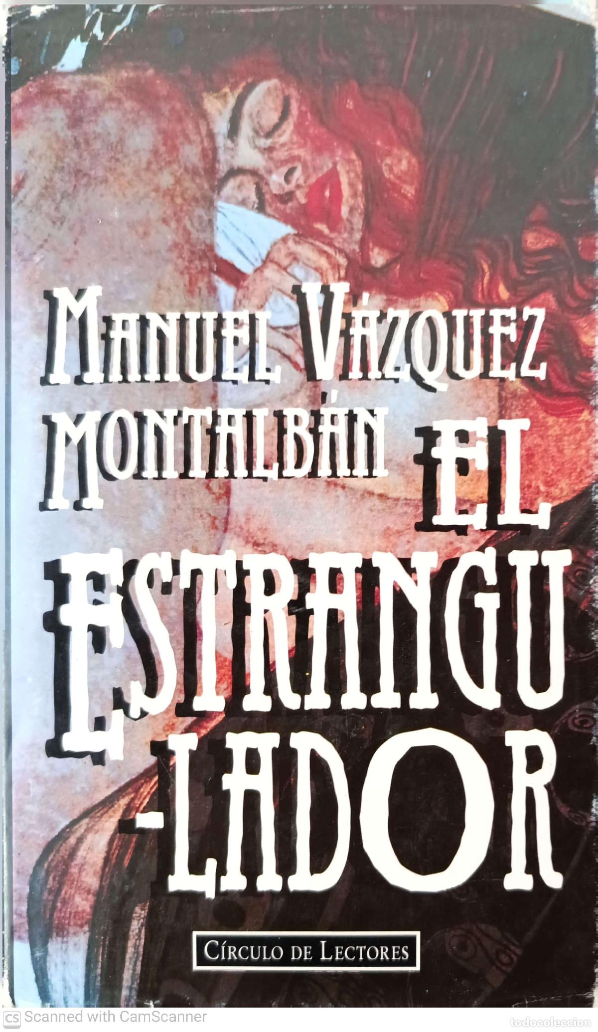 Libros: El Estrangulador - Manuel V&aacute;zquez Montalb&aacute;n