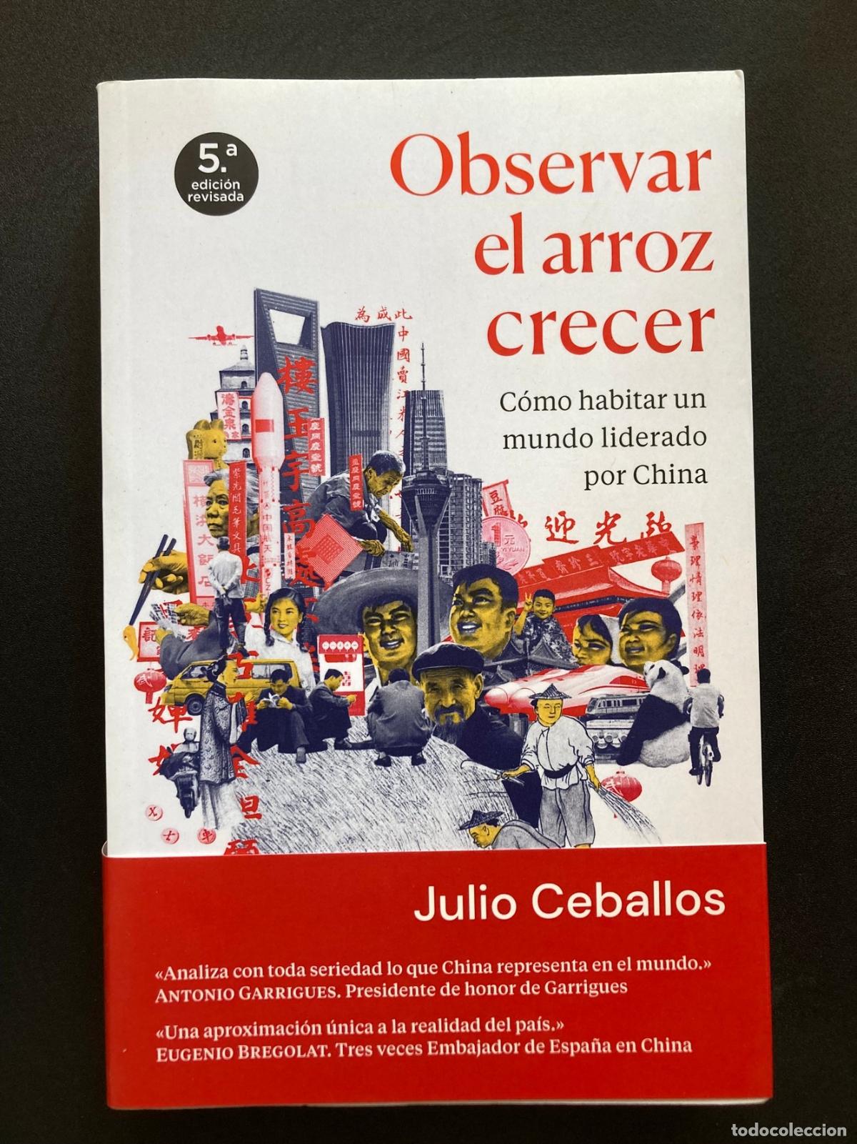 Libros: Julio Ceballos - Observar el arroz crecer. C&oacute;mo habitar un mundo liderado por china