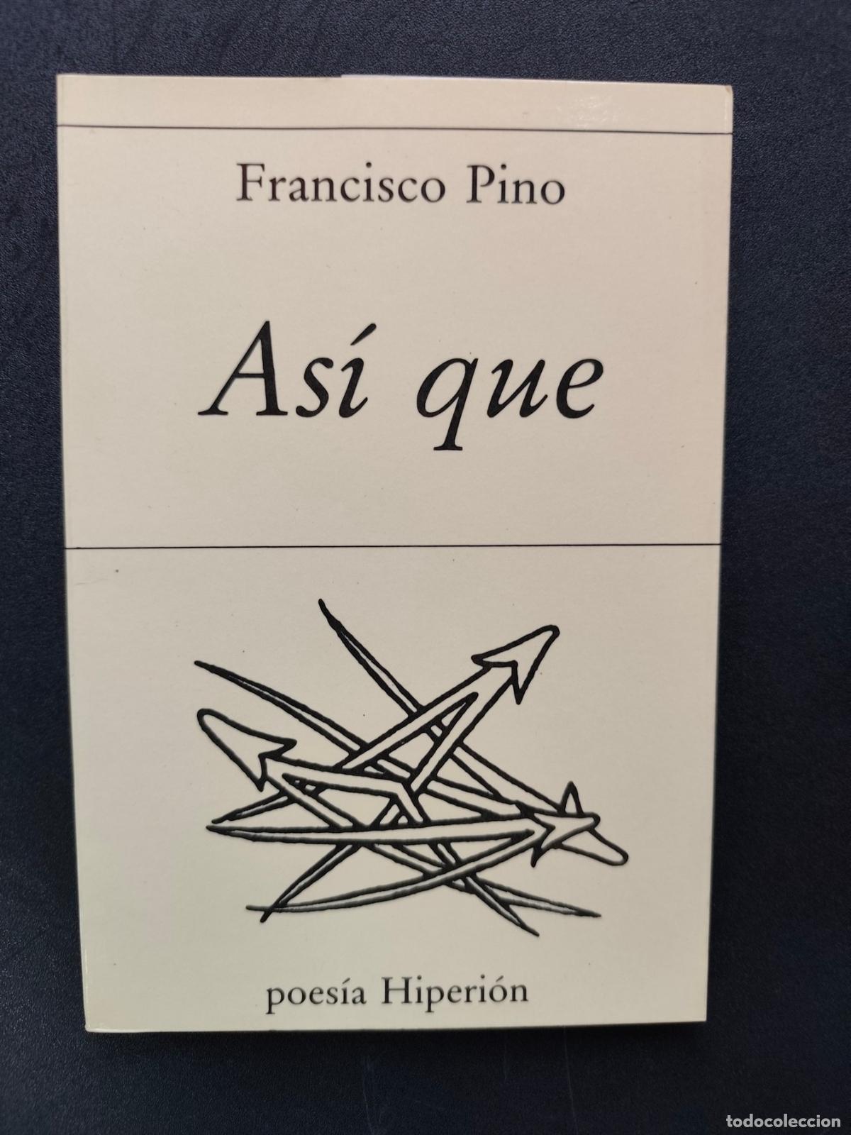 Libros: Francisco Pino - As&iacute; que - Foto 1