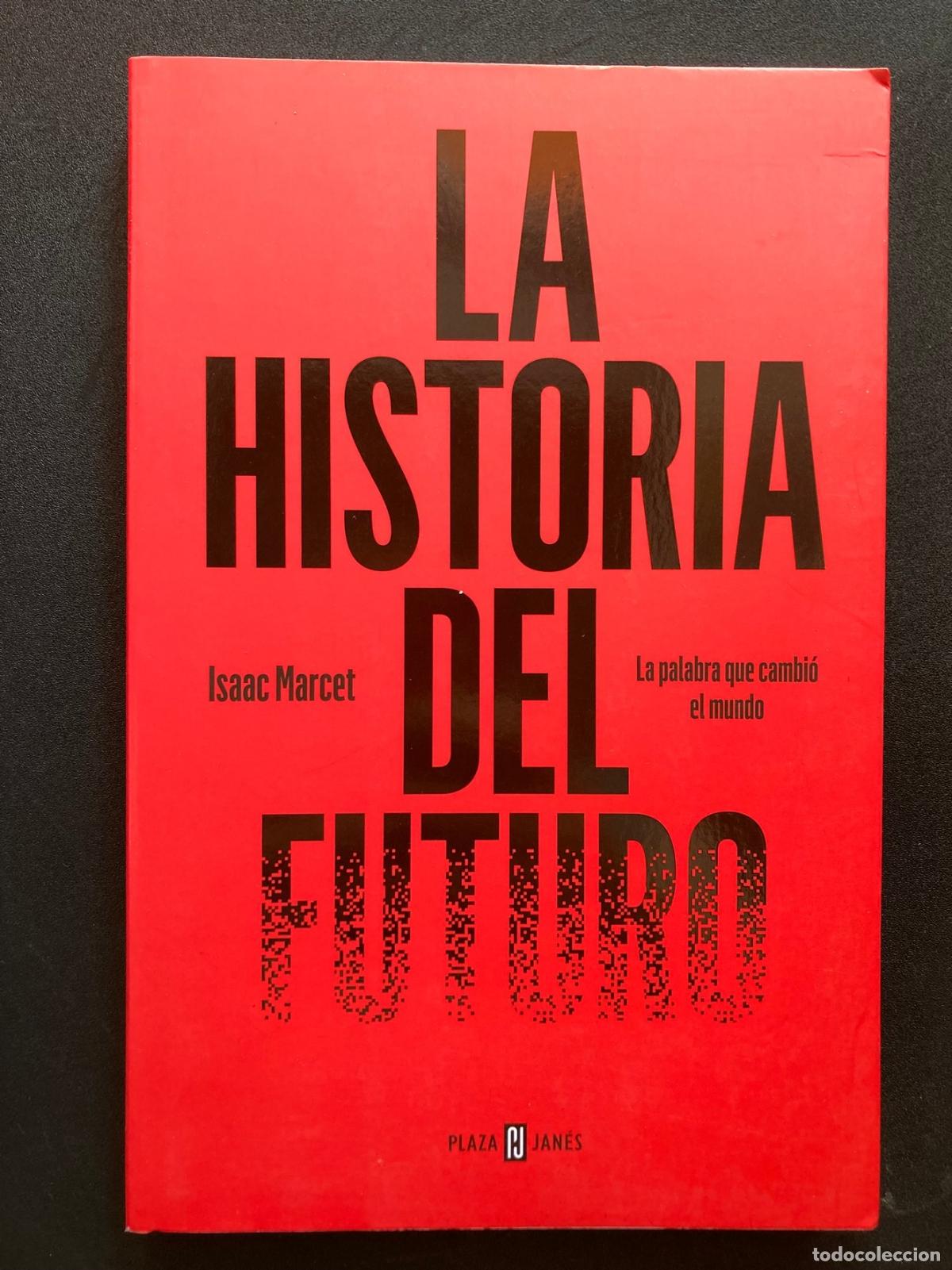 Libros: Isaac Marcet - La historia del futuro. La palabra que cambi&oacute; el mundo