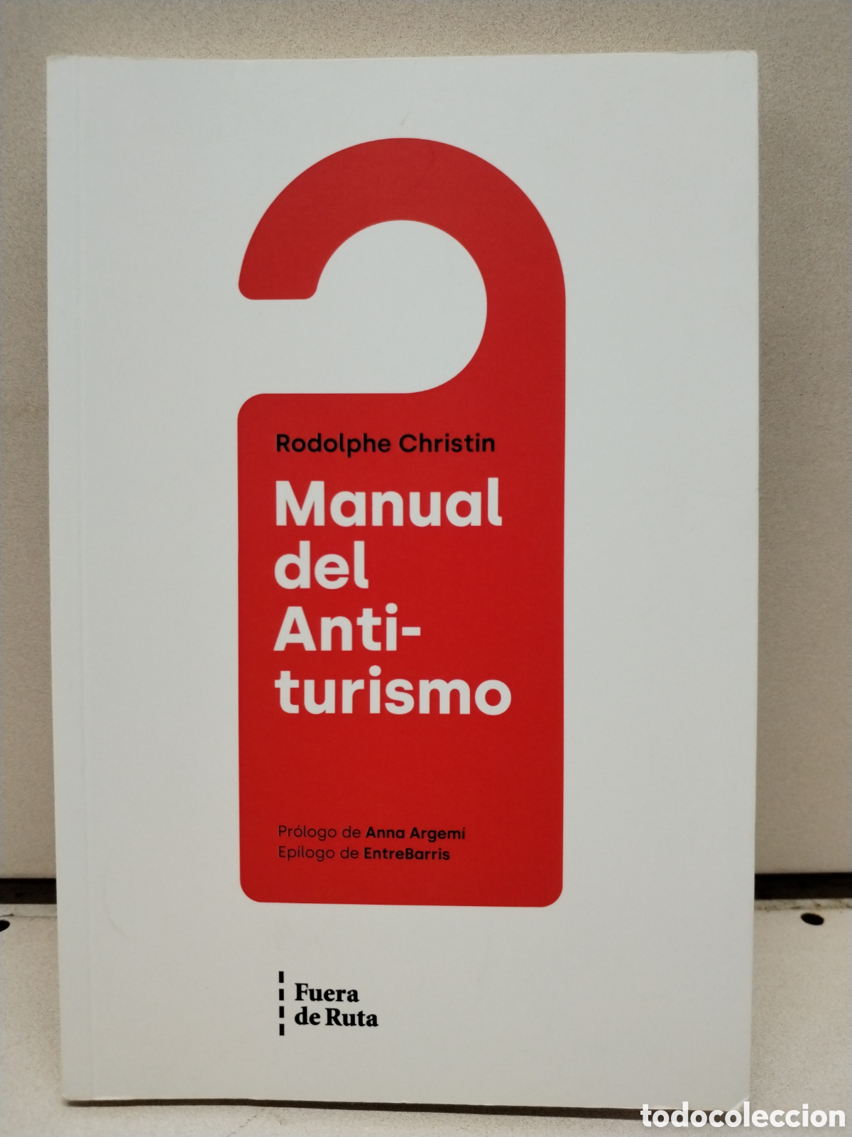 Livres: Manual del Antiturismo - Christin, Rodolphe