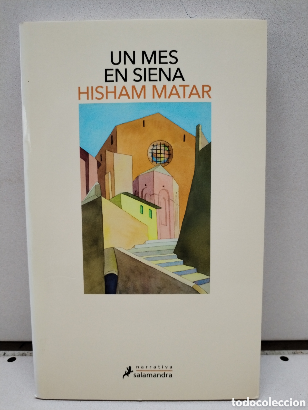 Livres: Un mes en Siena - Matar, Hisham