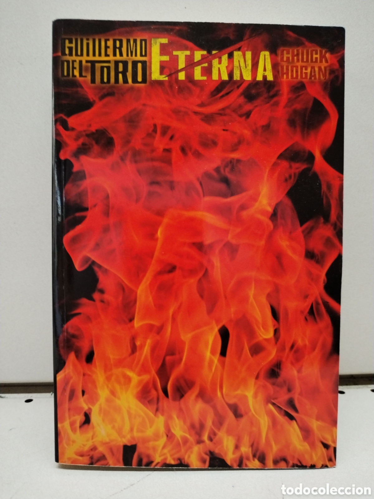 Livres: Eterna (Trilog&iacute;a de la oscuridad 3) - Del Toro, Guillermo; Hogan, Chuck
