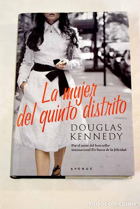 Libros: La mujer del quinto distrito.- Kennedy, Douglas