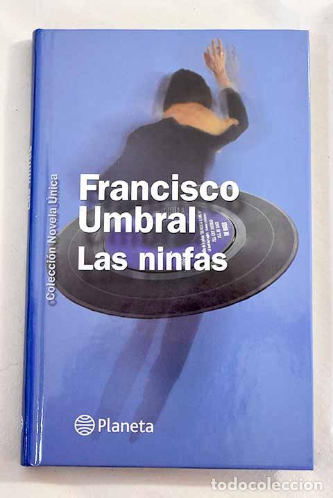 Libros: Las ninfas: Umbral, Francisco.- Umbral, Francisco