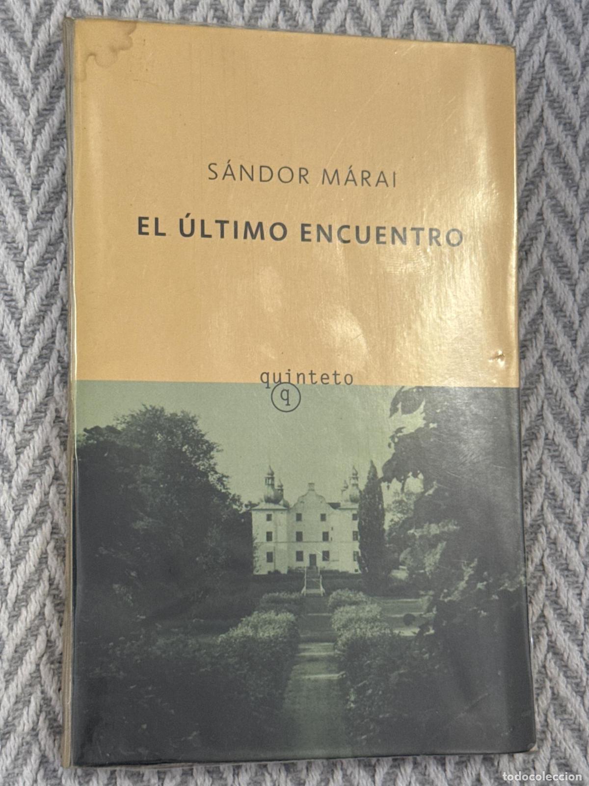 Libros: El &uacute;ltimo encuentro - S&aacute;ndor M&aacute;rai