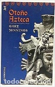 Libros: Oto&ntilde;o Azteca - Gary Jennings