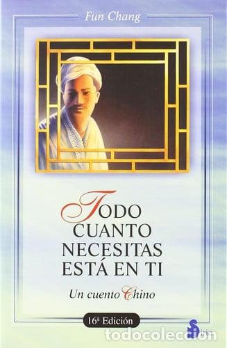Libros: Todo Cuanto Necesitas Esta en Ti Un Cuento Chino - Fun Chang