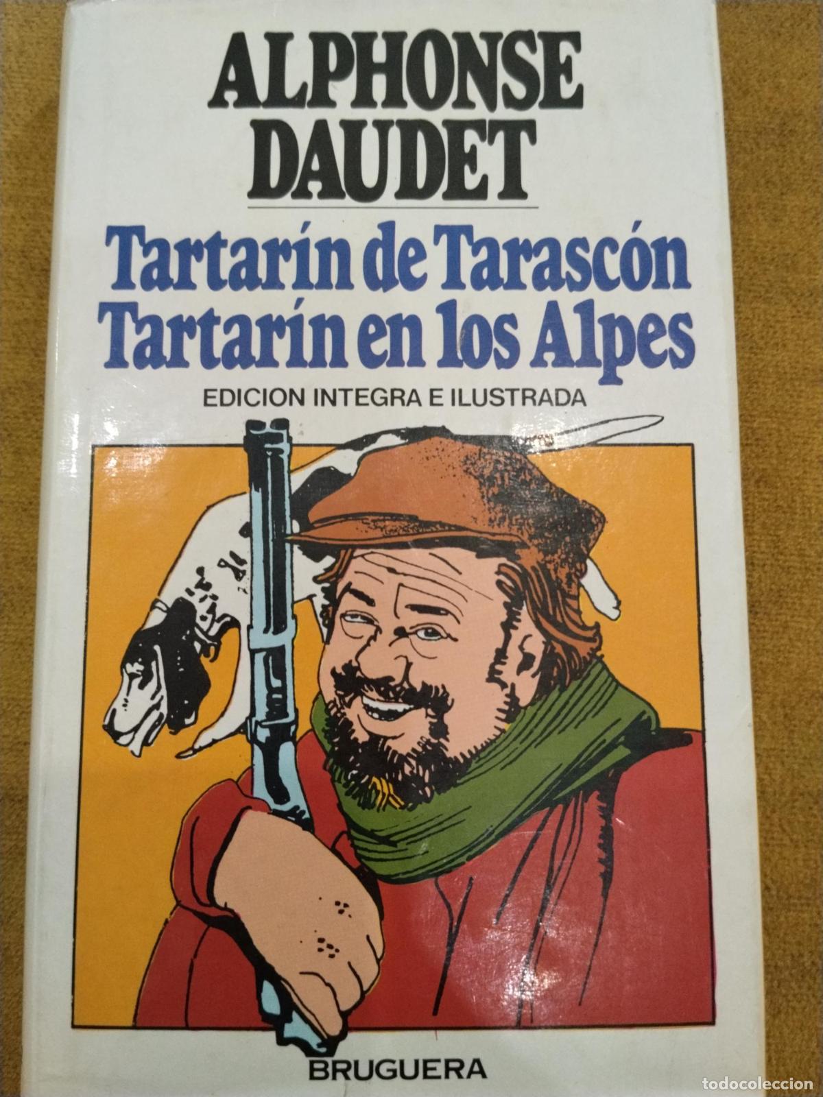 Libros: Tartar&iacute;n de Tarasc&oacute;n. Tartar&iacute;n en los Alpes - Alphonse Daudet