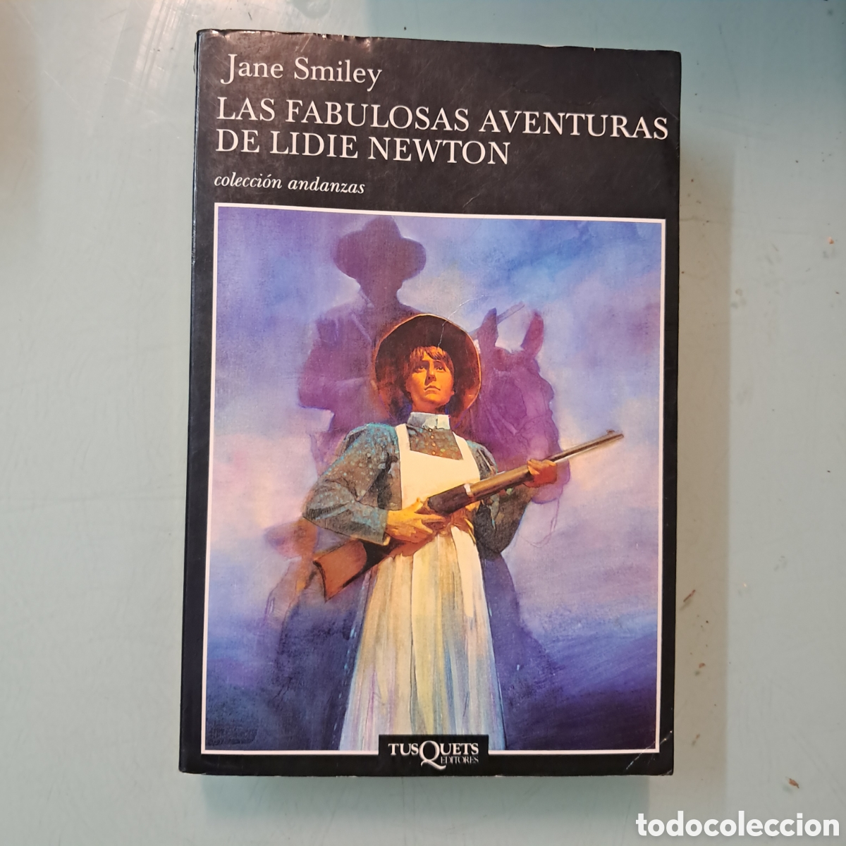 Libros: Jane Smiley, Las fabulosas aventuras de Lidie Newton,.Tusquets 416