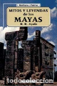 Libros: Mitos y Leyendas de Los Mayas - R. R. Ayala