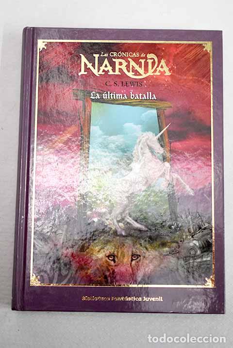 Libros: La &uacute;ltima batalla: Lewis, C. S..- Lewis, C. S.