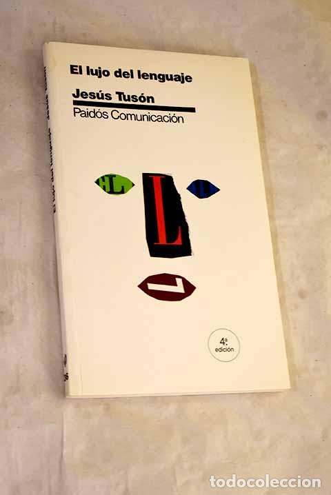Libros: El lujo del lenguaje.- Tus&oacute;n, Jes&uacute;s