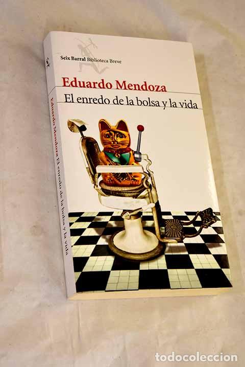 Libros: El enredo de la bolsa y la vida.- Mendoza, Eduardo