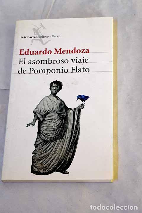 Libros: El asombroso viaje de Pomponio Flato.- Mendoza, Eduardo