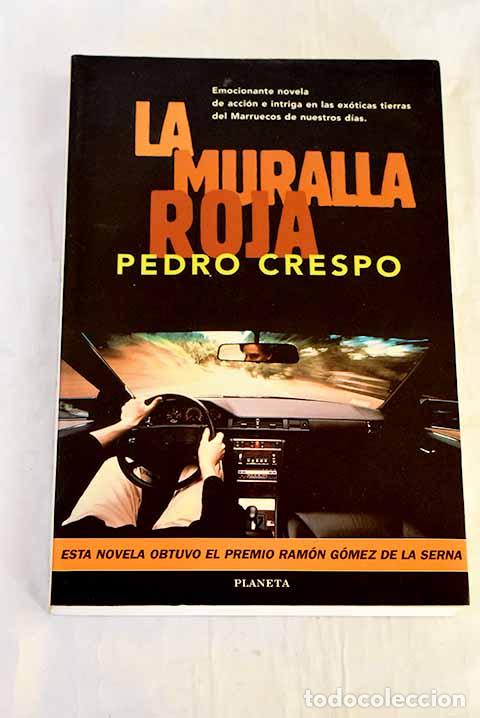 Libros: La muralla roja: Crespo, Pedro.- Crespo, Pedro
