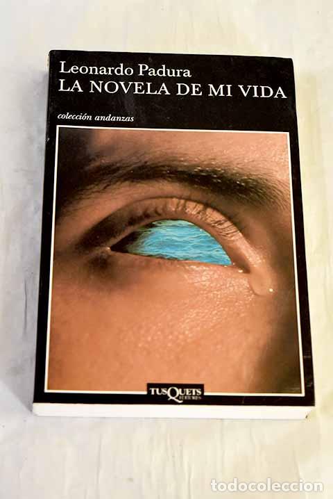 Libros: La novela de mi vida.- Padura, Leonardo - Foto 1