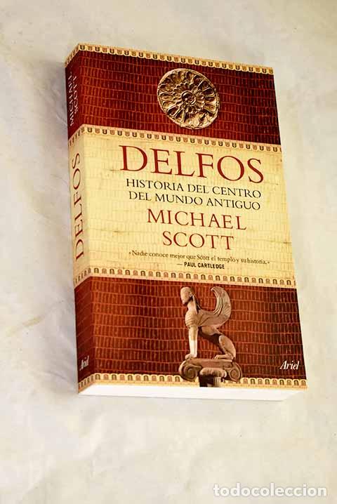 Libros: Delfos : historia del centro del mundo antiguo.- Scott, Michael