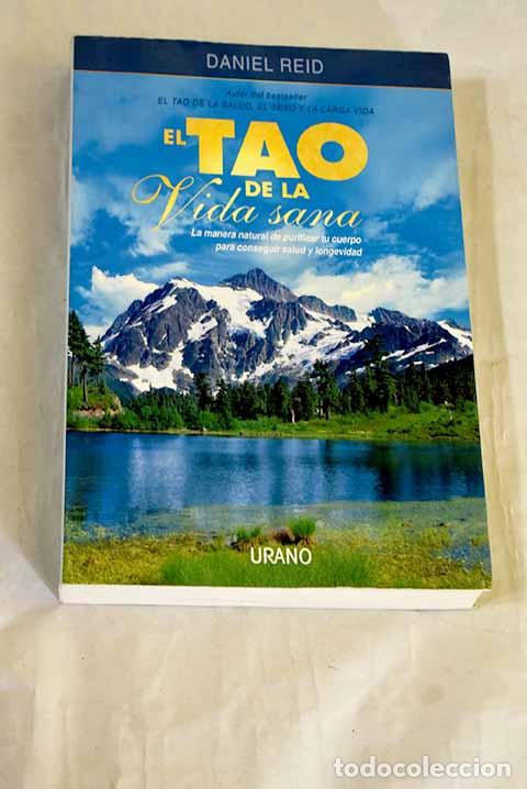 Libros: El Tao de la vida sana : la manera natural de purificar tu cuerpo para conseguir salud y longevidad