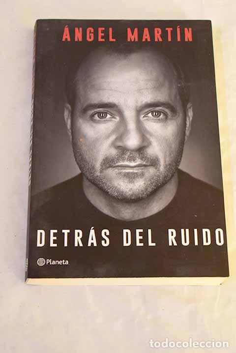 Libros: Detr&aacute;s del ruido: Mart&iacute;n, &Aacute;ngel.- Mart&iacute;n, &Aacute;ngel