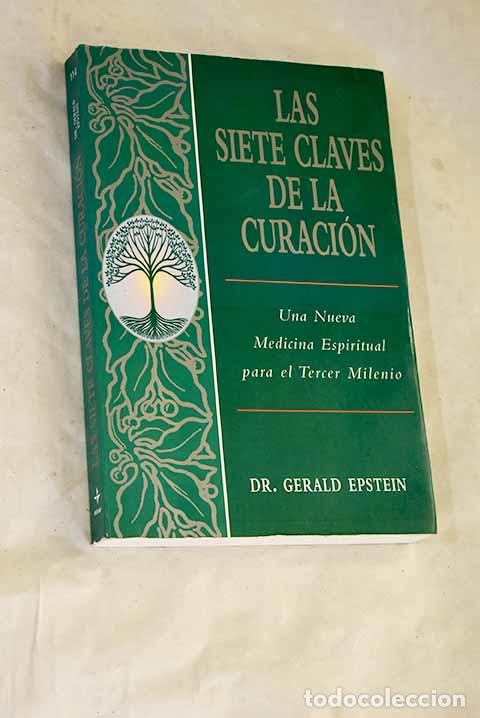 Libros: Las siete claves de la curaci&oacute;n: una nueva medicina espiritual para el tercer milenio