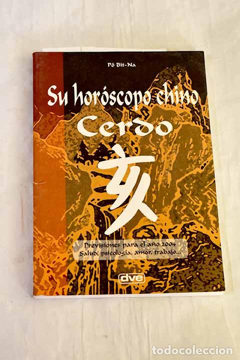 Libros: Su hor&oacute;scopo chino: Cerdo.- Po, Bit-Na