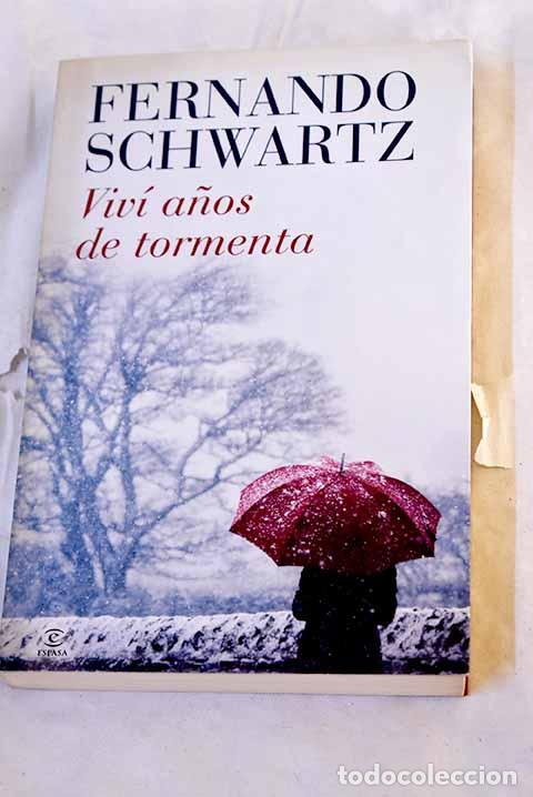 Libros: Viv&iacute; a&ntilde;os de tormenta.- Schwartz, Fernando