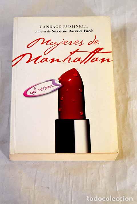 Libros: Mujeres de Manhattan.- Bushnell, Candace