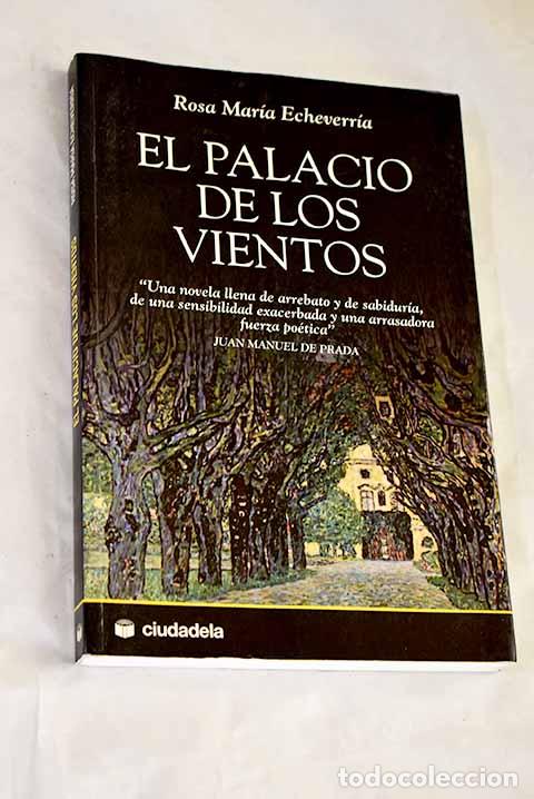 Libros: El palacio de los vientos.- Echeverr&iacute;a, Rosa Mar&iacute;a
