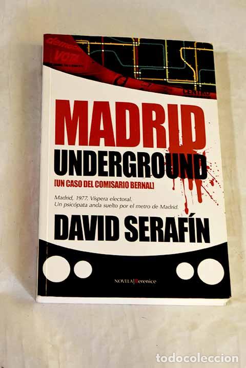 books: Madrid underground: un caso del comisario Bernal.- Serafin, David