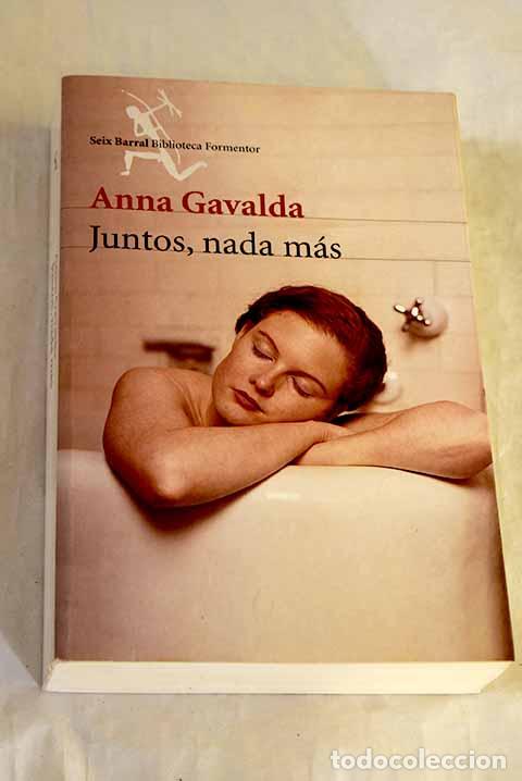 books: Juntos, nada m&aacute;s: Gavalda, Anna.- Gavalda, Anna