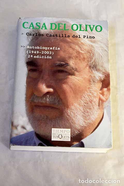 books: Casa del olivo : autobiograf&iacute;a (1949-2003).- Castilla del Pino, Carlos