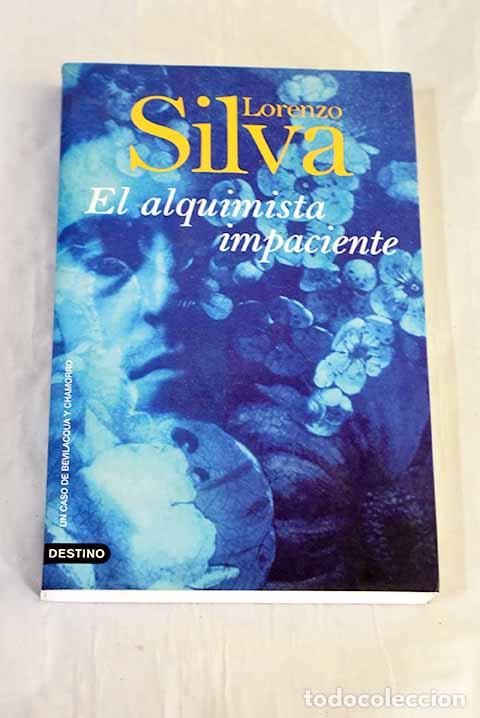 books: El alquimista impaciente.- Silva, Lorenzo