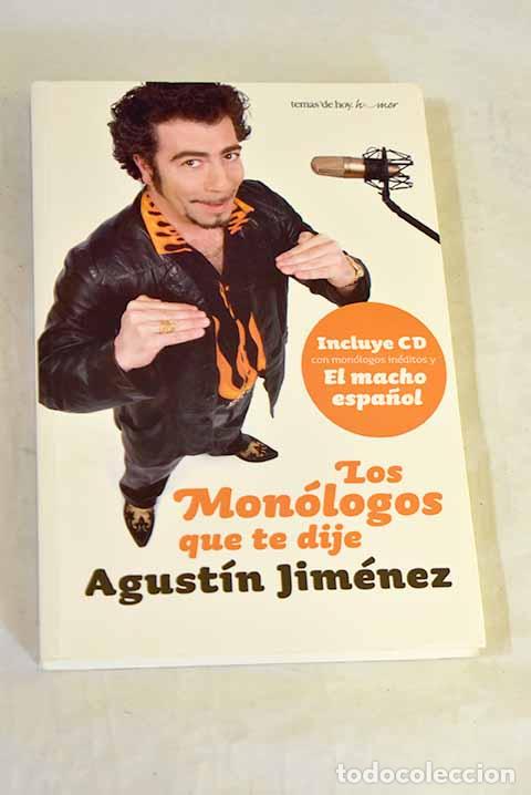 Libros: Los mon&oacute;logos que te dije.- Jim&eacute;nez, Agust&iacute;n
