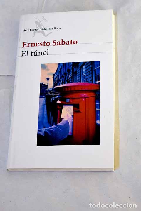 Libros: El t&uacute;nel: Sabato, Ernesto.- Sabato, Ernesto