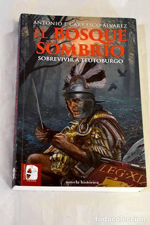 Libros: El bosque sombr&iacute;o: Carrasco Alvarez, Antonio J..- Carrasco Alvarez, Antonio J.