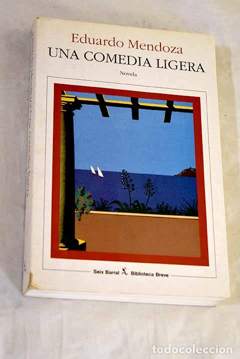 Libros: Una comedia ligera: Mendoza, Eduardo.- Mendoza, Eduardo