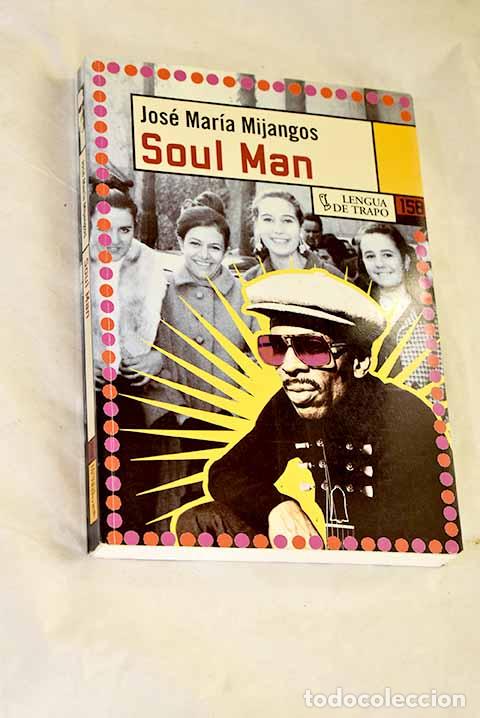 Libros: Soul Man: Mijangos, Jos&eacute; Mar&iacute;a.- Mijangos, Jos&eacute; Mar&iacute;a