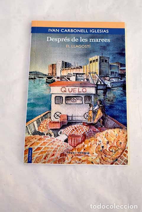 Libros: Despr&eacute;s de les marees: el llagost&iacute;.- Carbonell Iglesias, Ivan