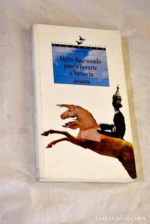 Livros em segunda m&atilde;o: Alg&uacute;n d&iacute;a, cuando pueda llevarte a Varsovia.- Silva, Lorenzo